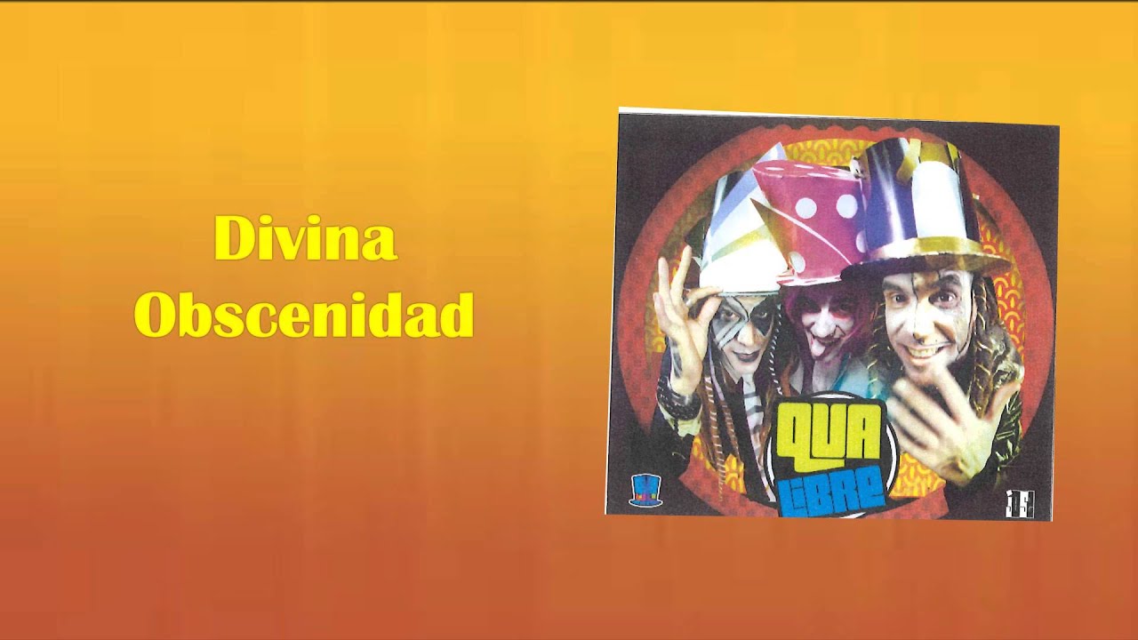 Qva Libre - Divina Obscenidad