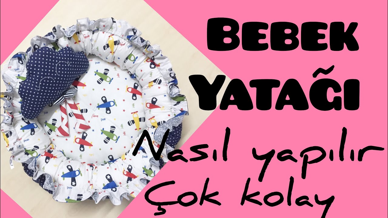 BEBEK YATAĞI NASIL YAPILIR (bebek yuvası)