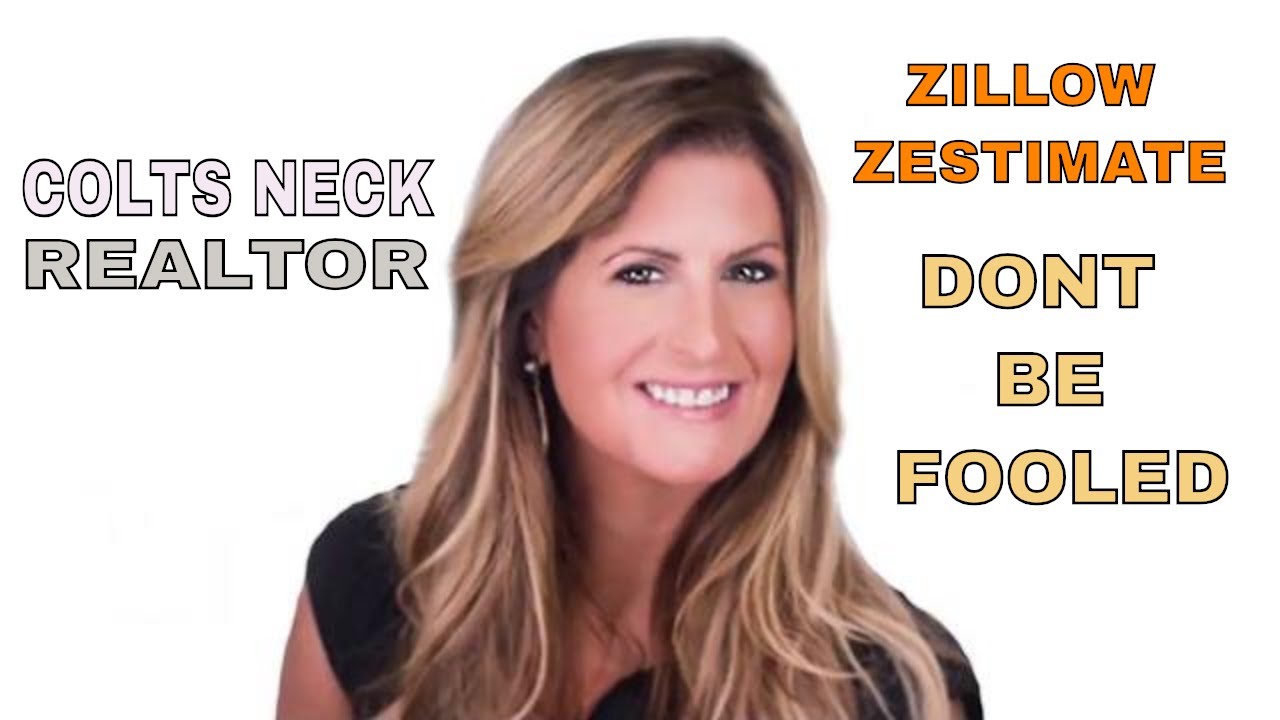 REAL HOME VALUE FACTS  - Zillow Zestimate -  TOP COLTS NECK REALTOR