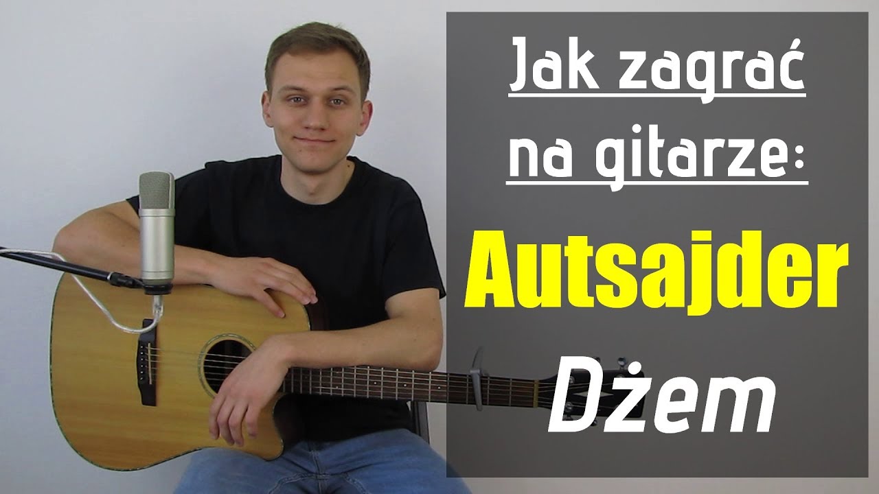 #129 Jak zagrać na gitarze Autsajder - Dżem - JakZagrac.pl