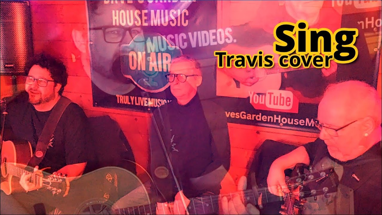 Sing - Travis cover - Lennart at Dave's Garden House