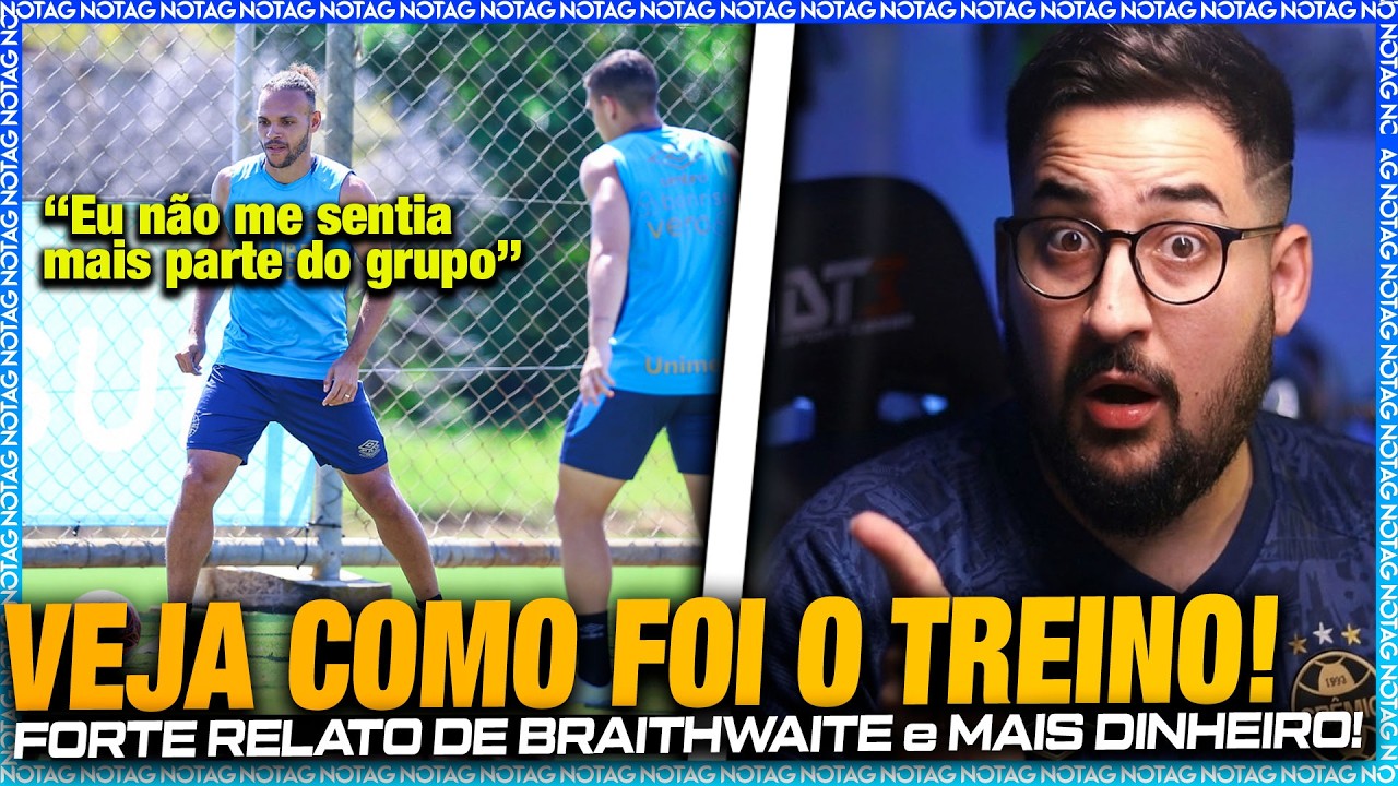 🚨 VEJA A VOLTA DE BRAITHWAITE NO TREINO DO GRÊMIO HOJE! E MAIS 70 MILHÕES NOS COFRES DO IMORTAL!