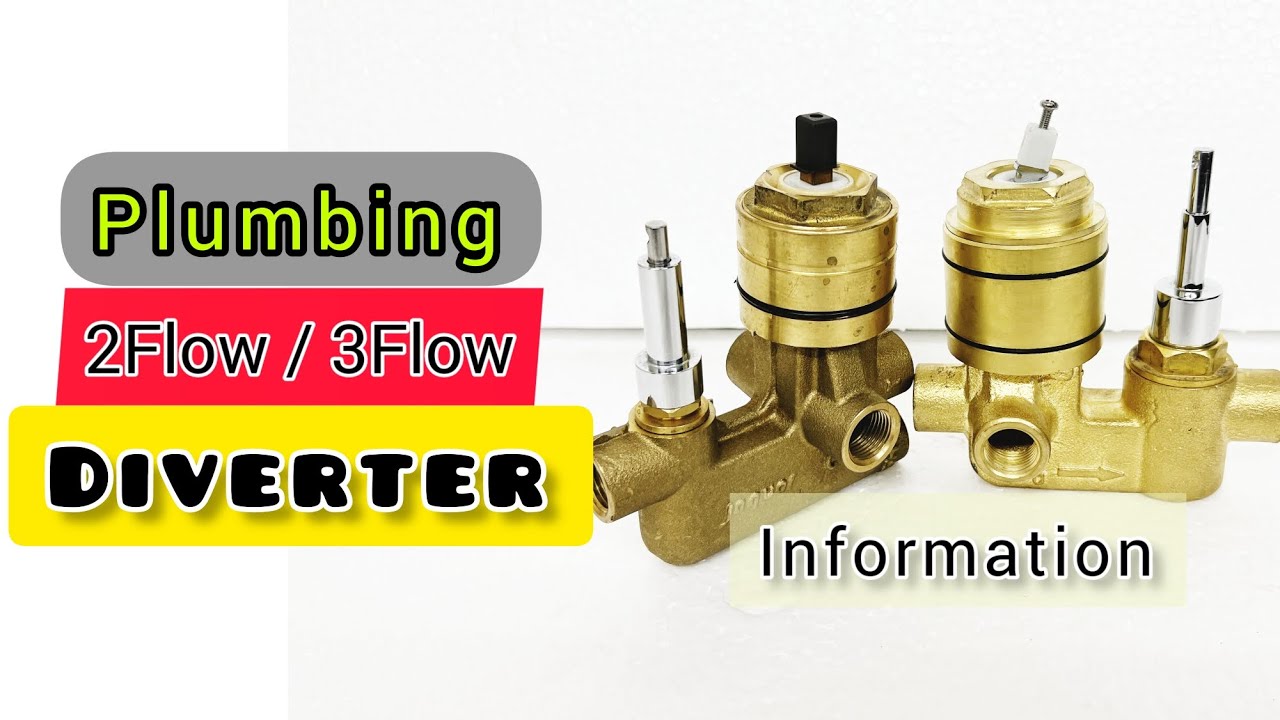 Diverter Information | Two Flow Diverter | Three Flow Diverter | Which Diverter Is Best | Diverter