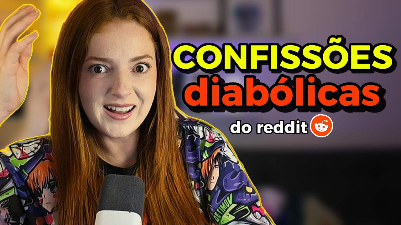 confissões absolutamente diabólicas do reddit