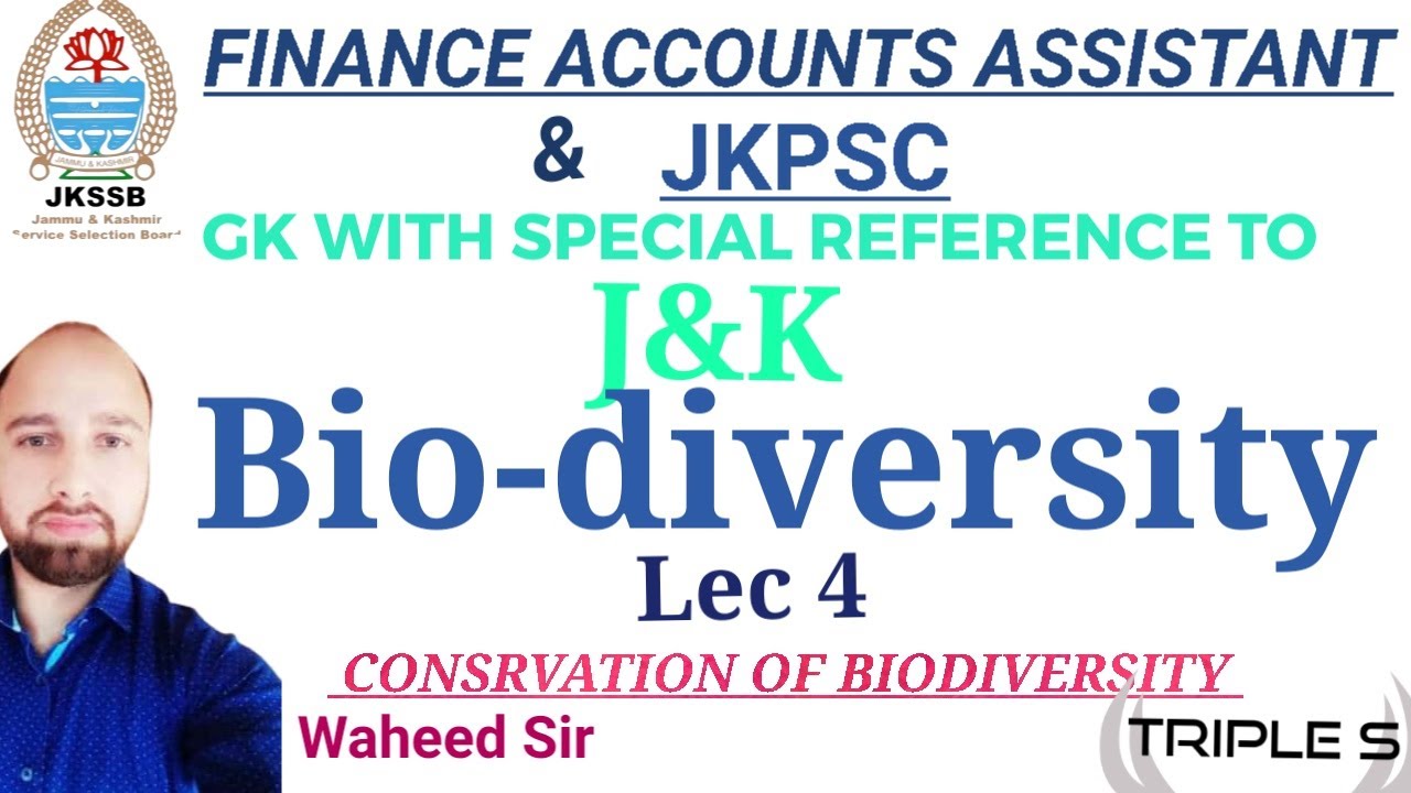 Lec 9 - CONSRVATION OF BIODIVERSITY - Part 4 By Waheed Sir for JKSSB EXAMs & JKPSC