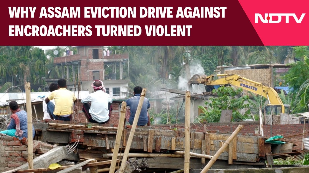Assam Violence | Why Assam's Anti-Encroachment Drive Turned Violent Causing Deaths & Injuries