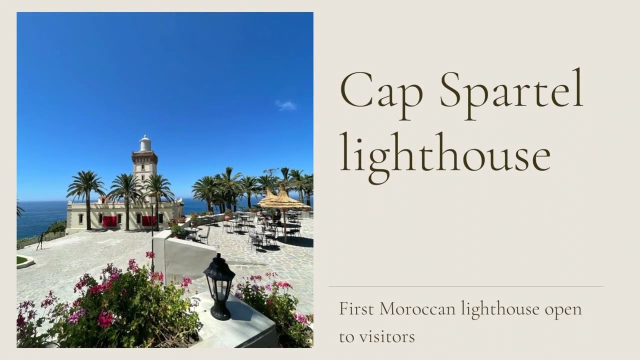 Cap Spartel lighthouse : First Moroccan lighthouse open to visitors