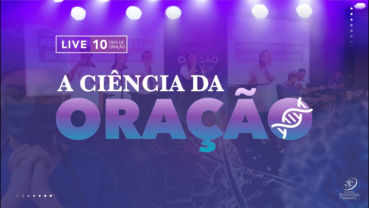 LIVE - A CIÊNCIA DA ORAÇÃO
