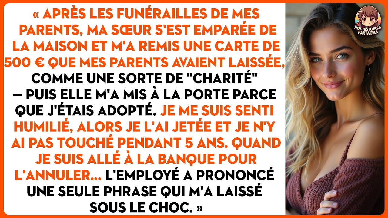 Après les funérailles de mes parents, ma sœur s'est emparée de la maison et m'a remis une carte...