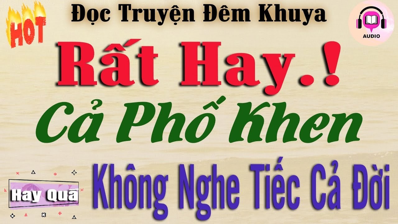 NGHE TRUYỆN NGÔN TÌNH HAY: SỐ LẤY CHỒNG GIÀU :TỔNG HỢP TRUYỆN NGÔN TÌNH HAY NHẤT
