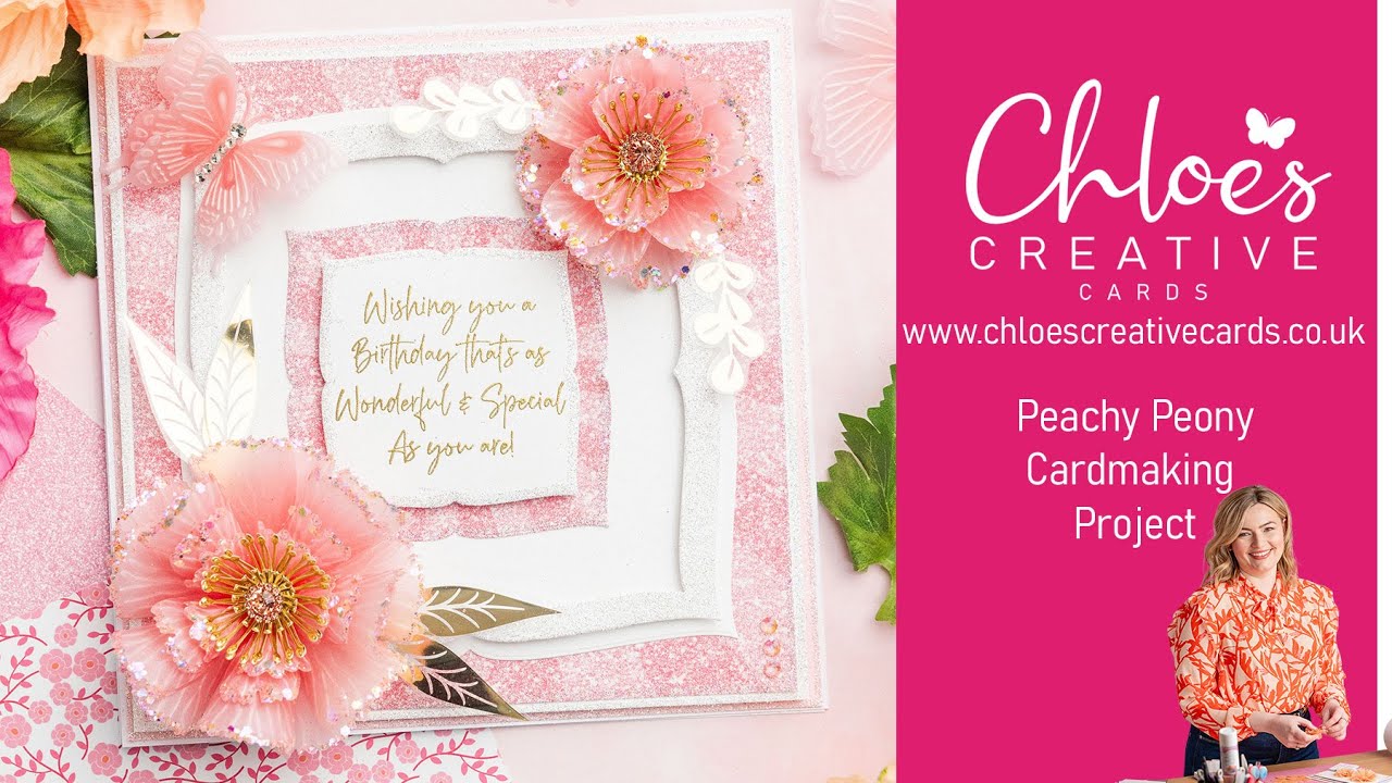 Chloe's Creative Cards How to Make a Pretty Peachy Pink Peony Cardmaking Project with Chloe Endean
