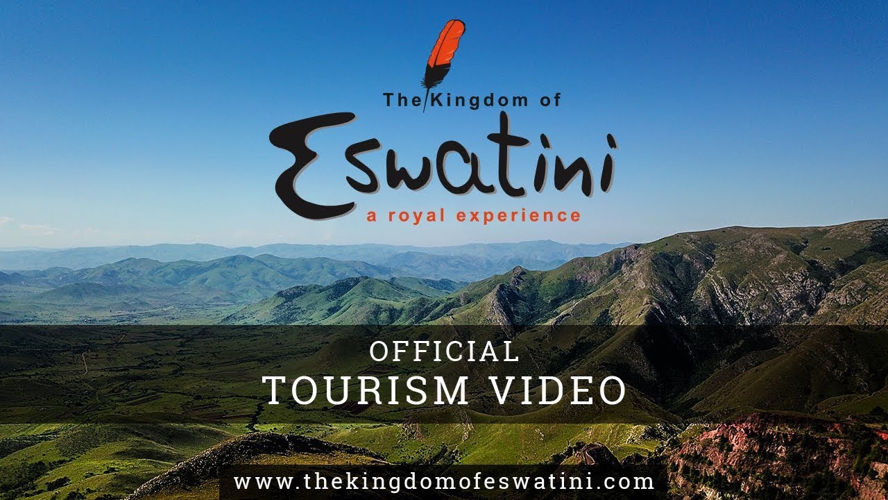 The Kingdom of Eswatini (Swaziland) - Official Tourism Video