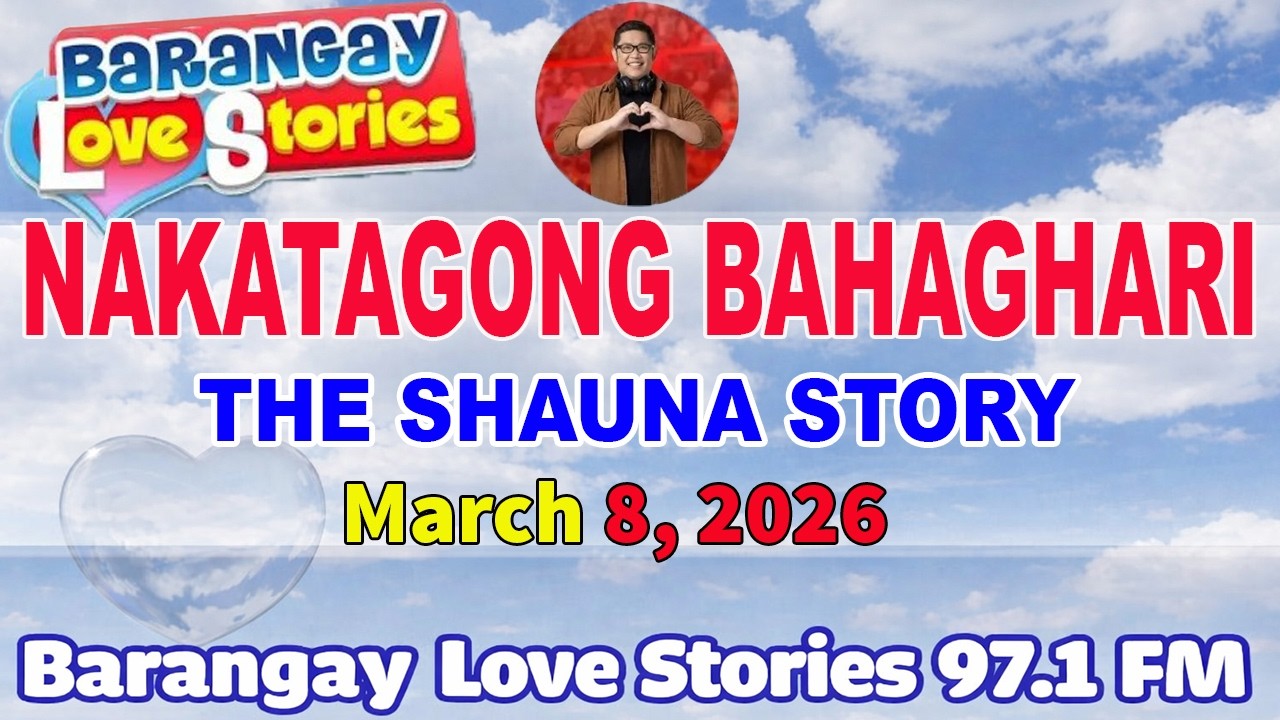 NAKATAGONG BAHAGHARI - SHAUNA _ BARANGAY LOVE STORIES _ PAPA DUDUT STORIES _ March 8, 2026