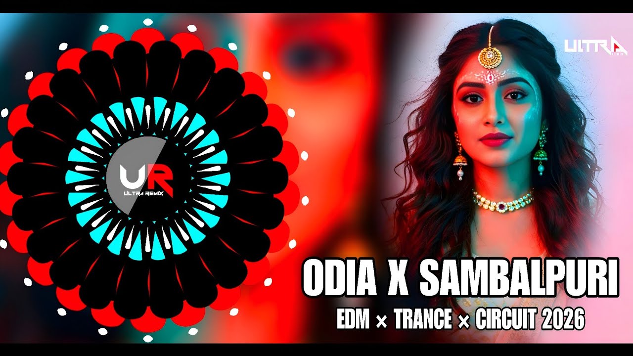 ODIA X HINDI X SAMBALPURI NONSTOP DJ REMIX 2026 × LATEST ODIA DJ SONG NONSTOP - ULTRA REMIX BBSR