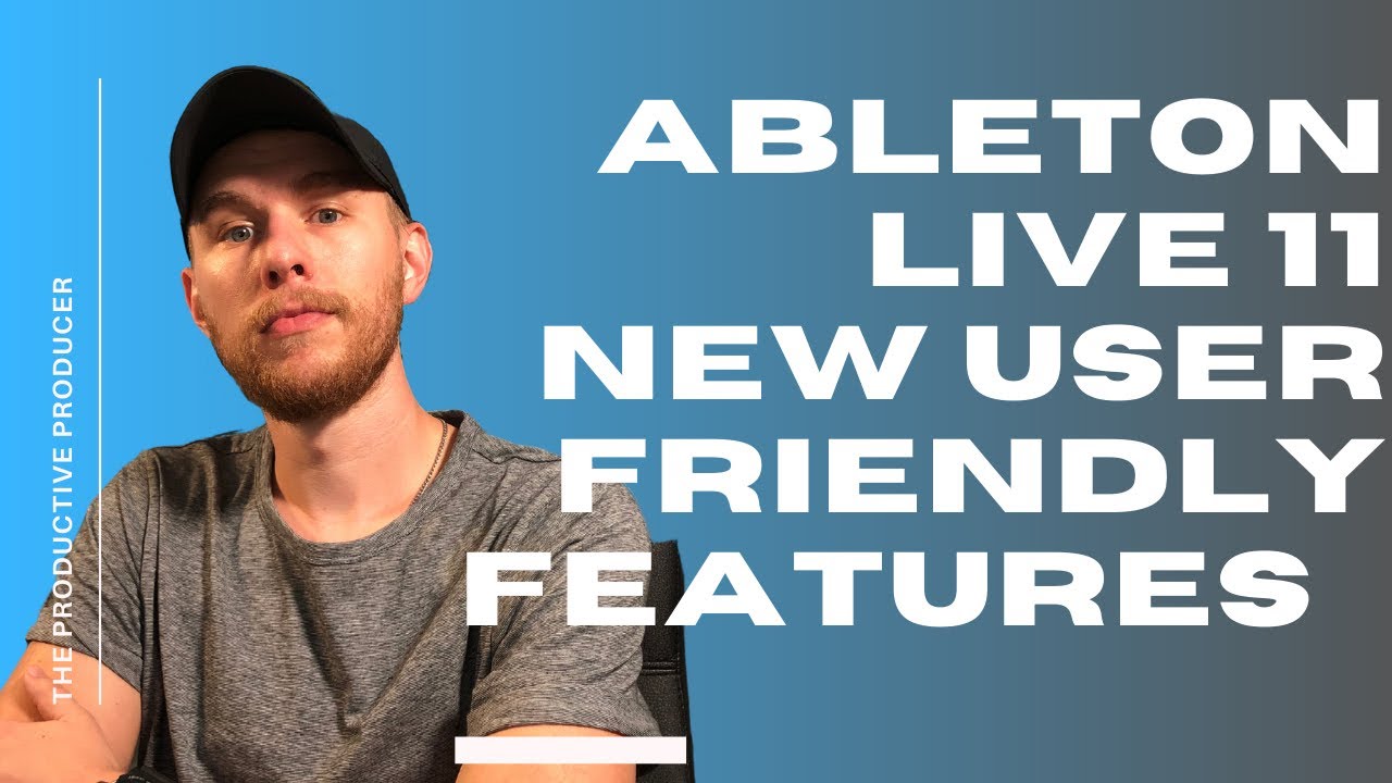 Ableton 11 User Friendly Features!