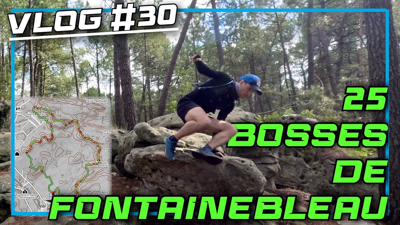 VLOG #30 25 Bosses de Fontainebleau