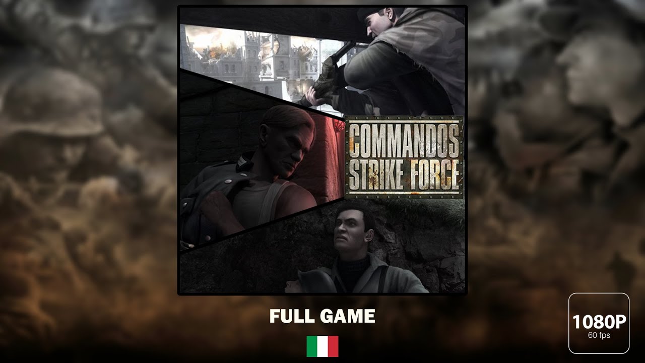 Commandos: Strike Force | Full Game | Hard Mode | No Commentary | 1080p60fps [ITA]