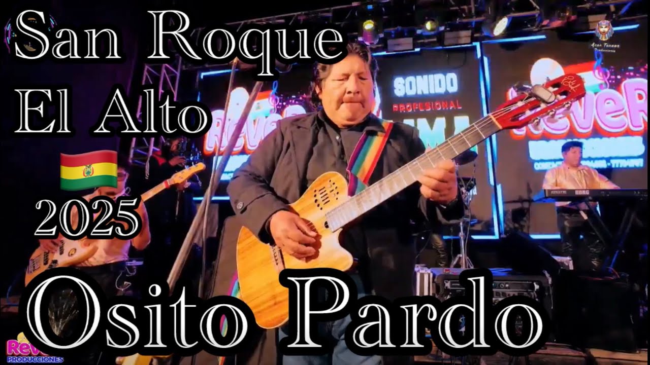 🎙OSITO PARDO🎶  SAN ROQUE  EL ALTO  🇧🇴  2025 