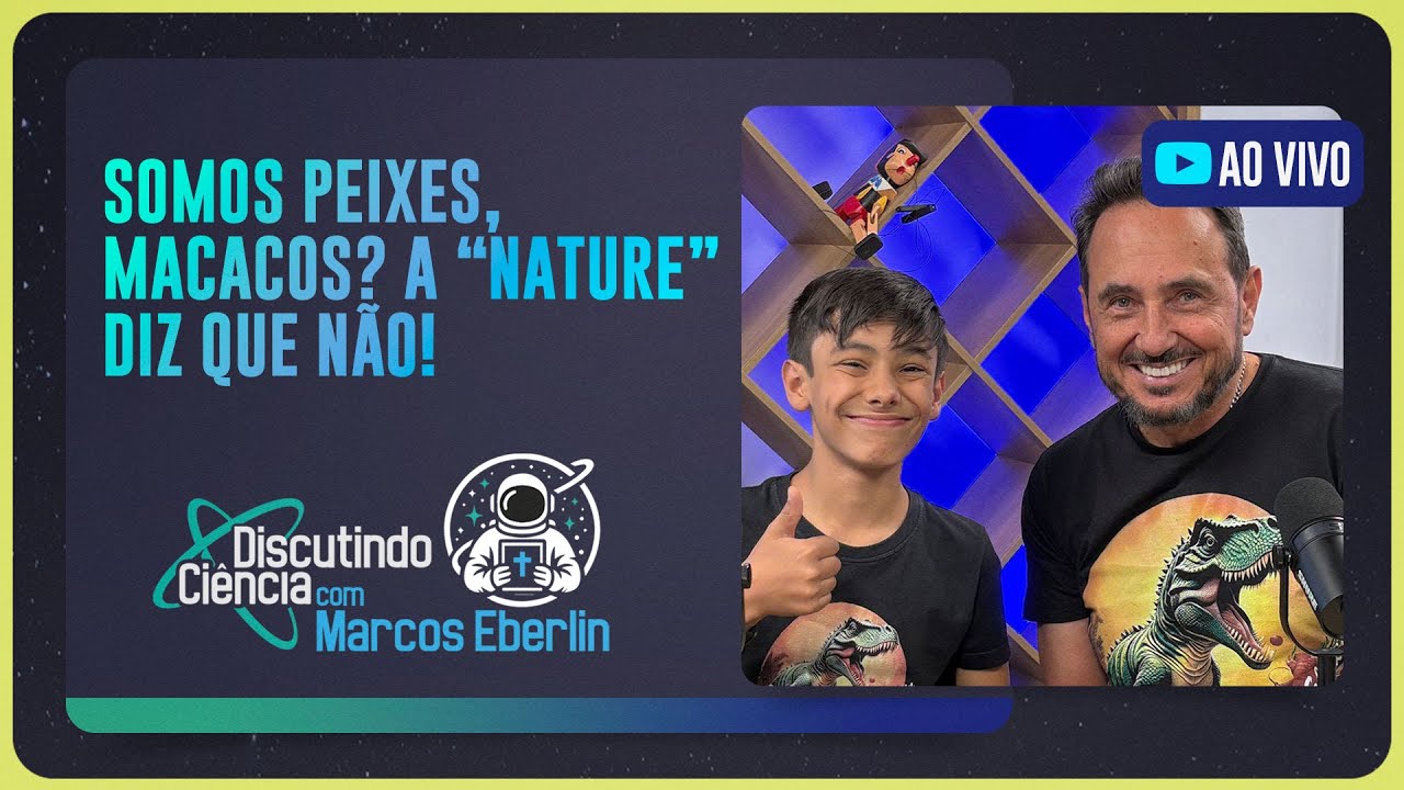 Somos Peixes, Macacos?  A “Nature” diz que não ! | Discutindo Ciência com Marcos Eberlin | IPP TV
