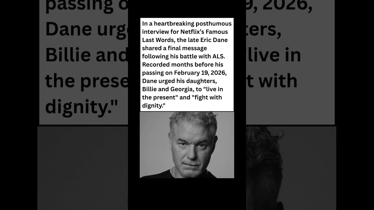 Eric Dane&rsquo;s Final Words: A Heartbreaking Goodbye to His Daughters 💔🕊️ #celebrity #news #shorts