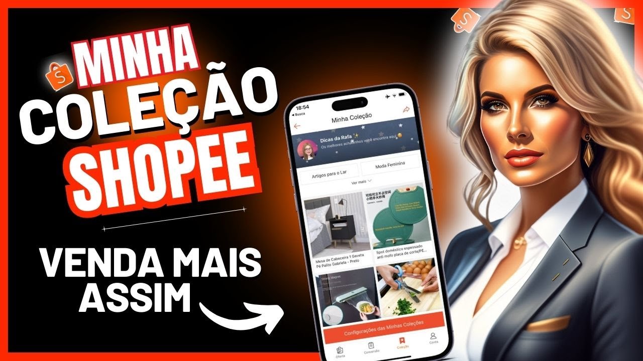 🚨AFILIADO SHOPEE - Como Criar Uma Coleção Na Shopee Para Vender Mais | Loja de Afiliado na Shopee