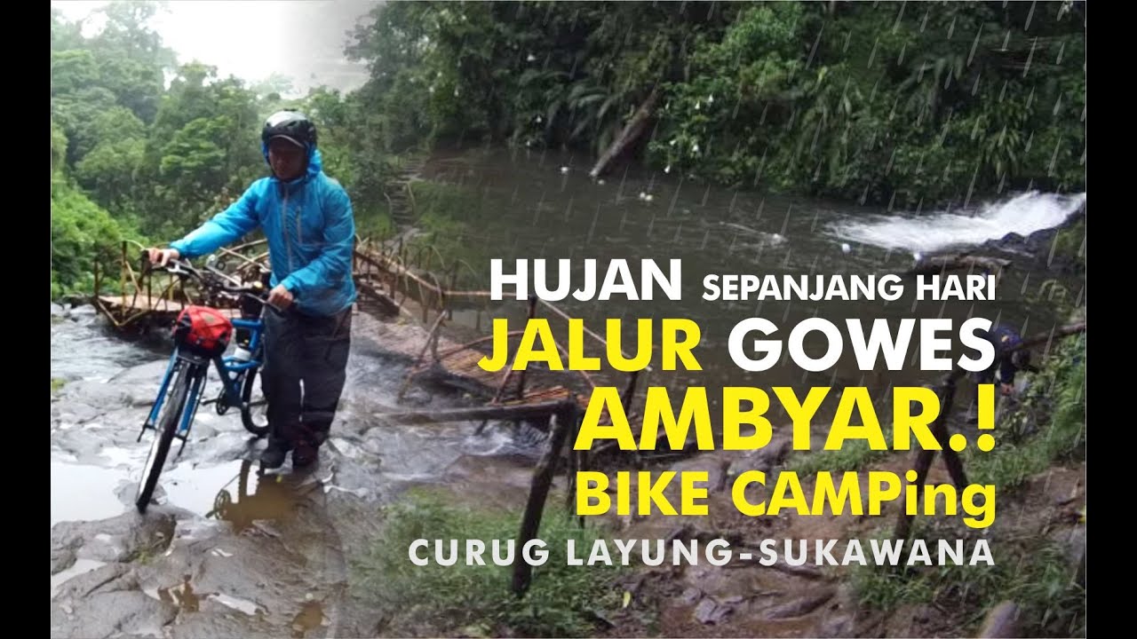 Gowes Bikecamping | Jalur Gowes Curug Layung-Sukawana | (Arsip 01-2018) Gowes Ambyar.! Gowes Ripuh.!
