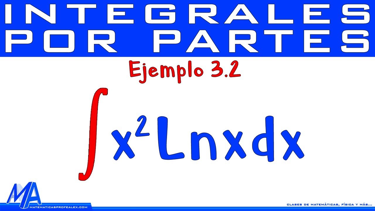 Integración por partes | Ejemplo 3.2 Logaritmo natural