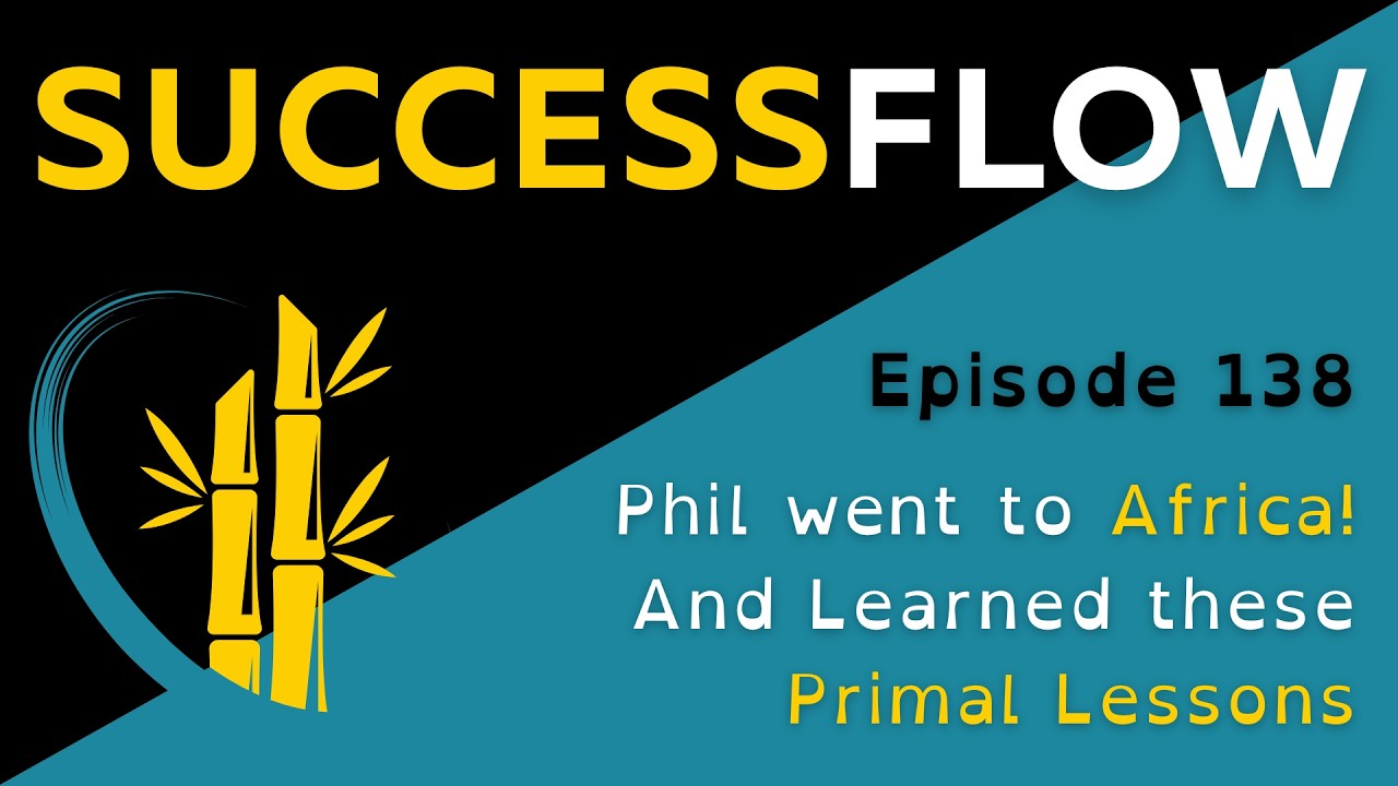 Phil Went to Africa and Learned these Primal Lessons