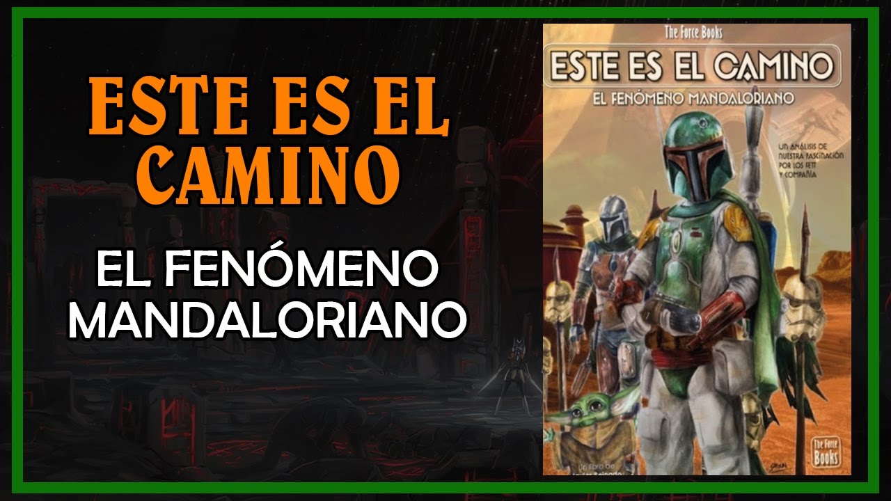 Este es el camino: El fenómeno mandaloriano