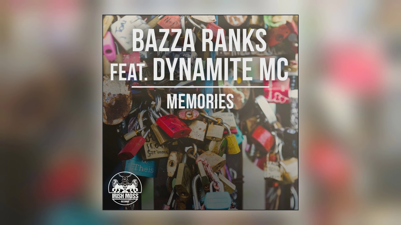 01 Bazza Ranks - Memories [Irish Moss Records]