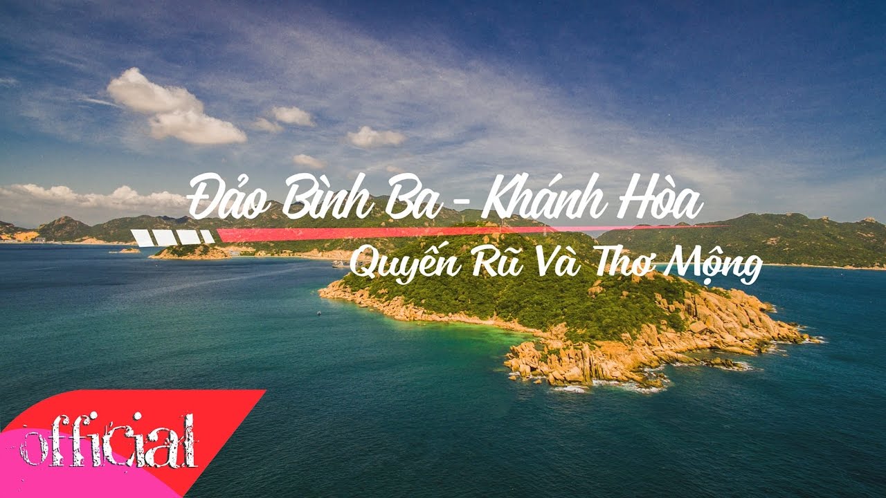 Đảo Bình Ba - Khánh Hòa - Hòn Đảo Quyến Rũ Và Thơ Mộng