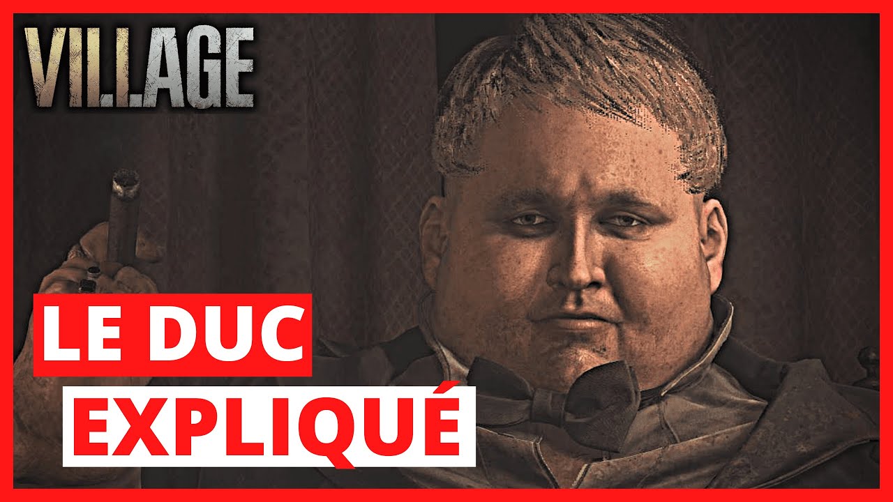 EXPLICATION DE L'HISTOIRE DU DUC - RESIDENT EVIL 8 VILLAGE