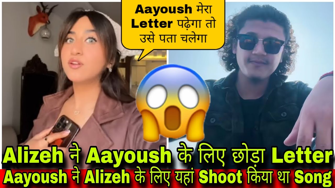 🛑Alizeh ने Aayoush के लिए लिखा Letter😍| Aayoush ने Alizeh के लिए Song यहां Shoot किया🫣| Crazzy Pikku