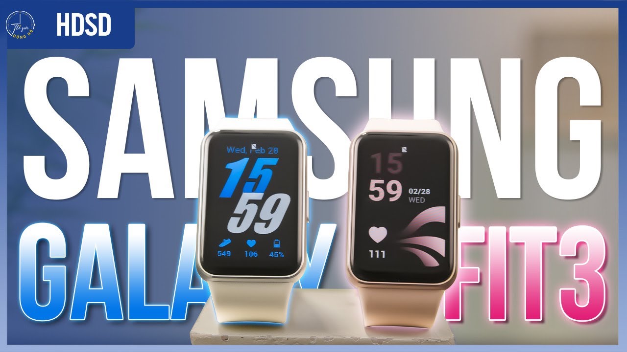Nếu bạn chưa biết gì về Samsung Galaxy Fit3 thì hãy coi ngay video này nhé  !  | Thế Giới Đồng Hồ