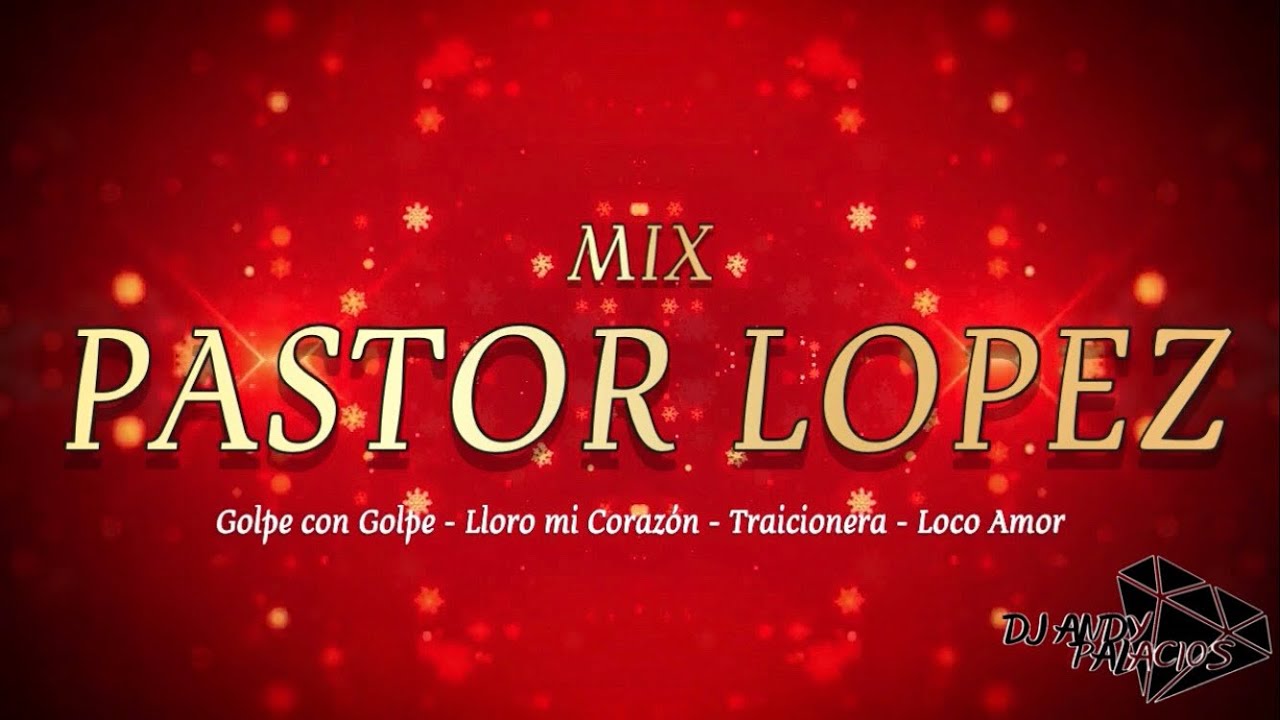Mix: Golpe con Golpe - Lloró mi Corazón - Traicionera - Loco Amor ( Dj Andy Palacios )