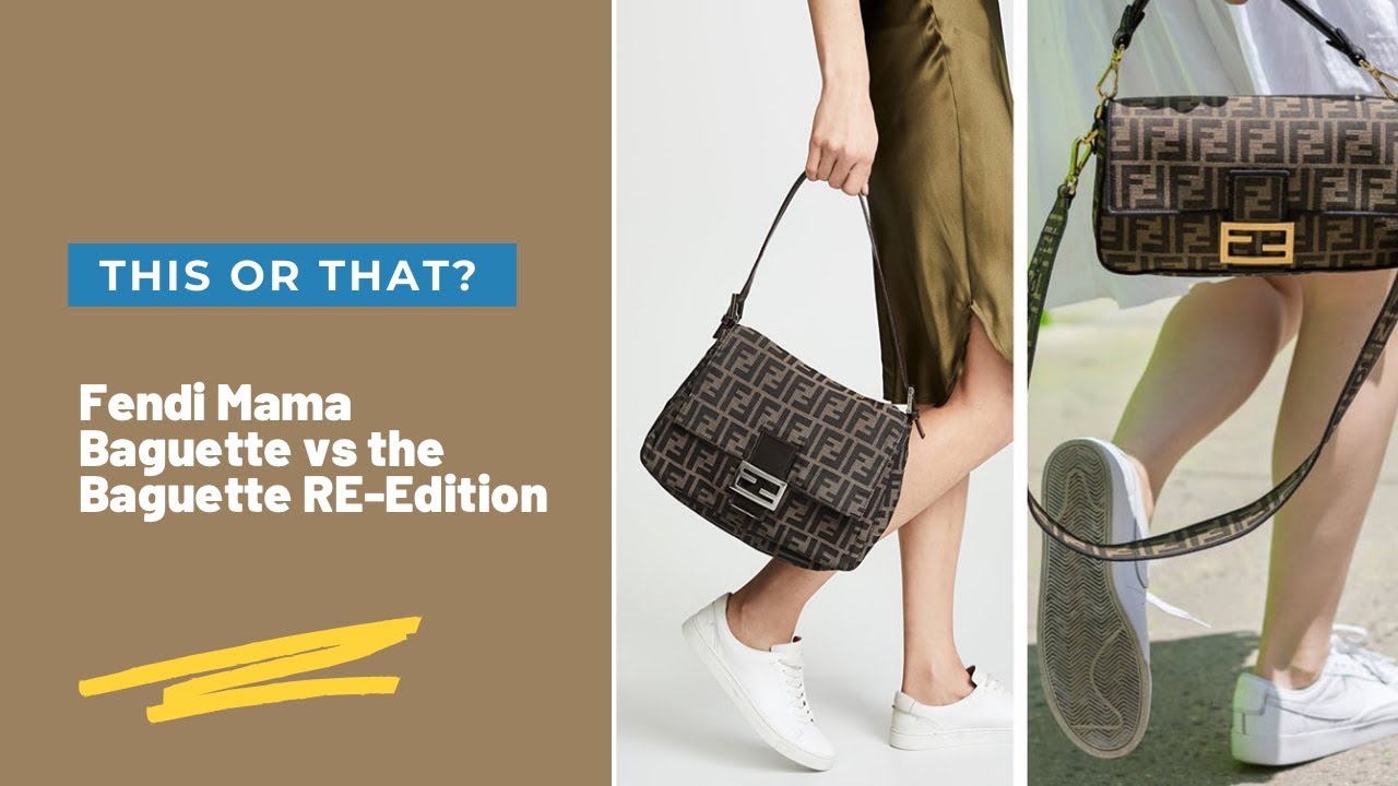 Fendi Mama Baguette Vs Fendi Baguette Re-Edition: This or That?