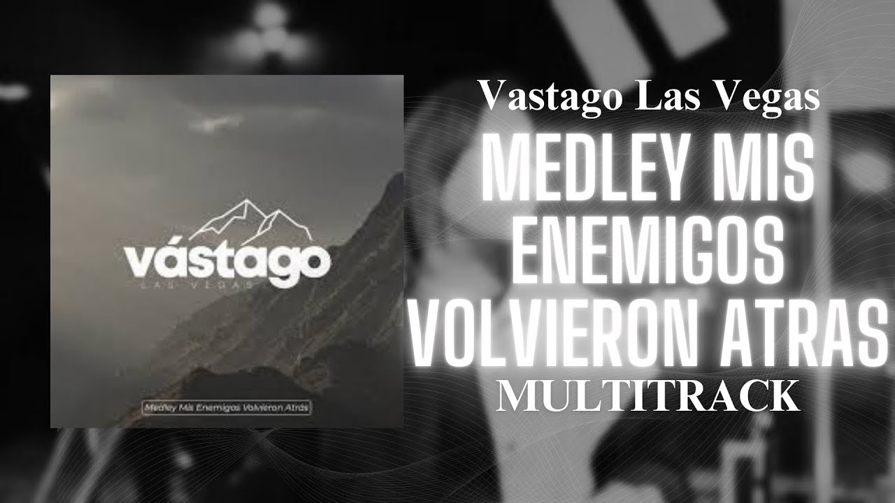 Medley Mis Enemigos Volvieron Atras – Multitrack de Alabanza (150 BPM) | Stems + Click | Vastago LV