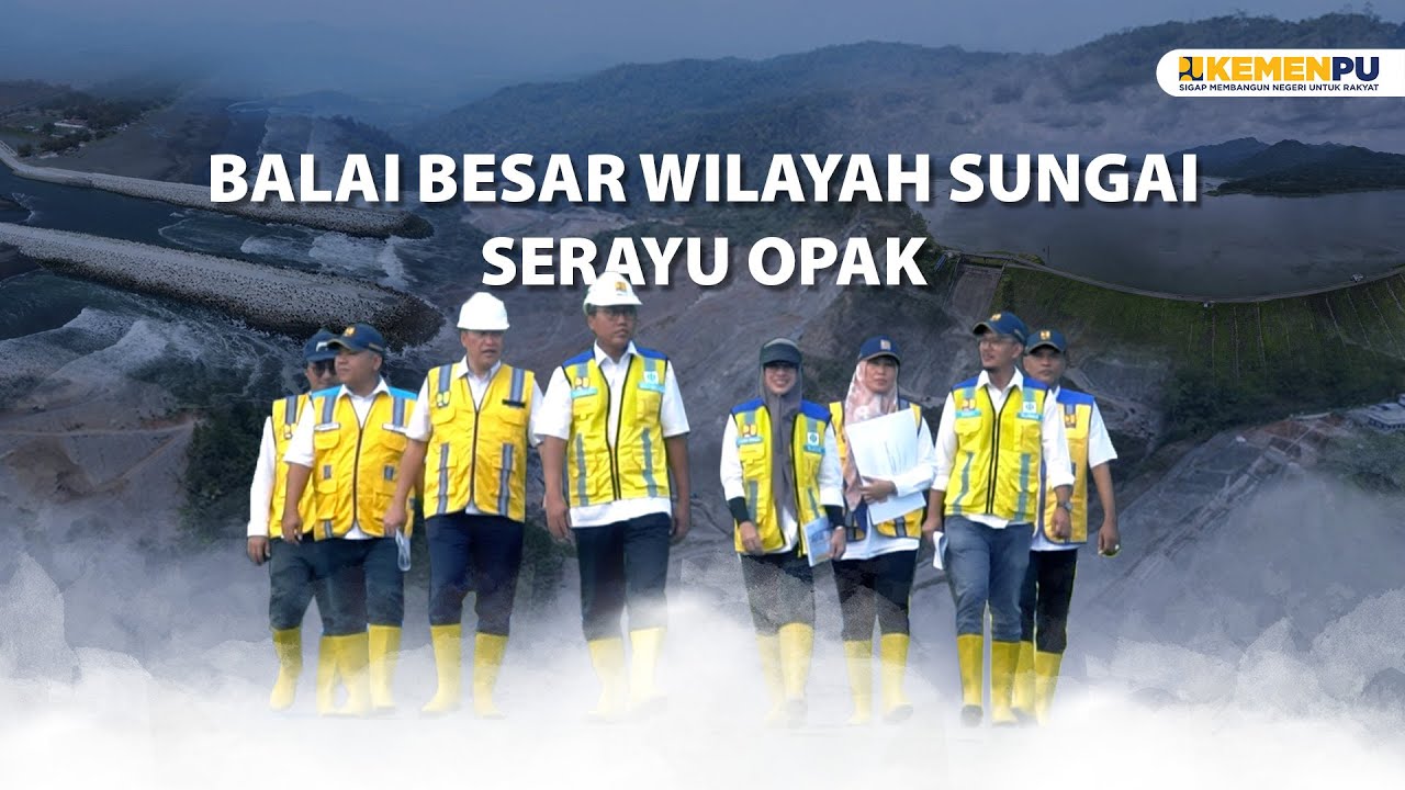 PROFIL BALAI BESAR WILAYAH SUNGAI SERAYU OPAK