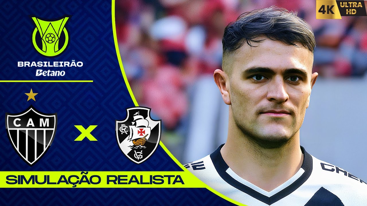 ATLETICO MG X VASCO DA GAMA | BRASILEIR&Atilde;O 2025 | GOGOSZ PATCH 4K60FPS SIMULA&Ccedil;&Atilde;O REALISTA.