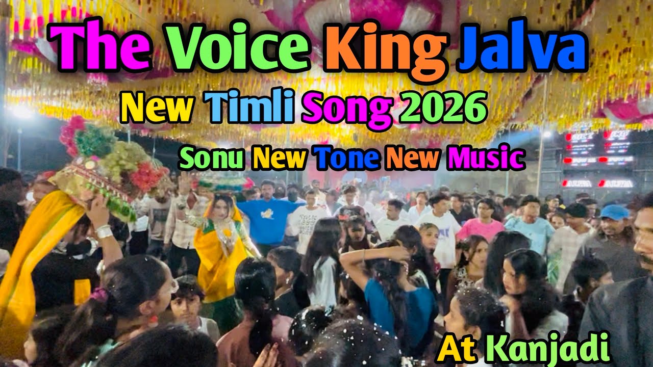 The Voice King Jalva | New Timli Song | Sonu New Tone New Music | At Kanjali