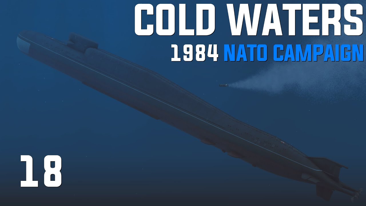 Cold Waters: Dot Mod || 1984 NATO Campaign || Ep.18 - A Baffling End