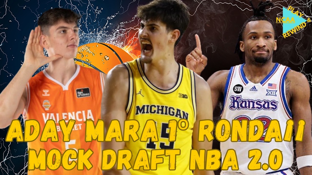 ADAY MARA ASENTADISIMO 1º RONDA¡¡ LARRY Y BABA ? - MOCK DRAFT NBA 2026 2.0 FEBRERO