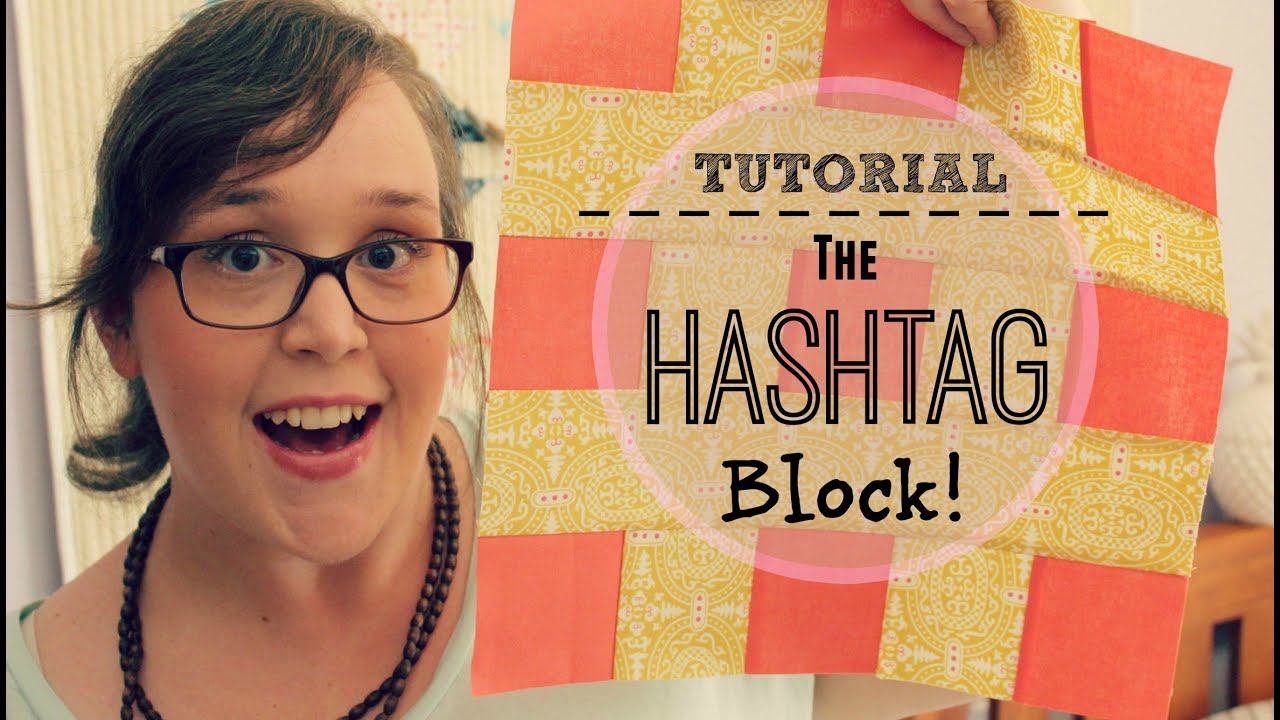 TUTORIAL: The Hashtag Block!