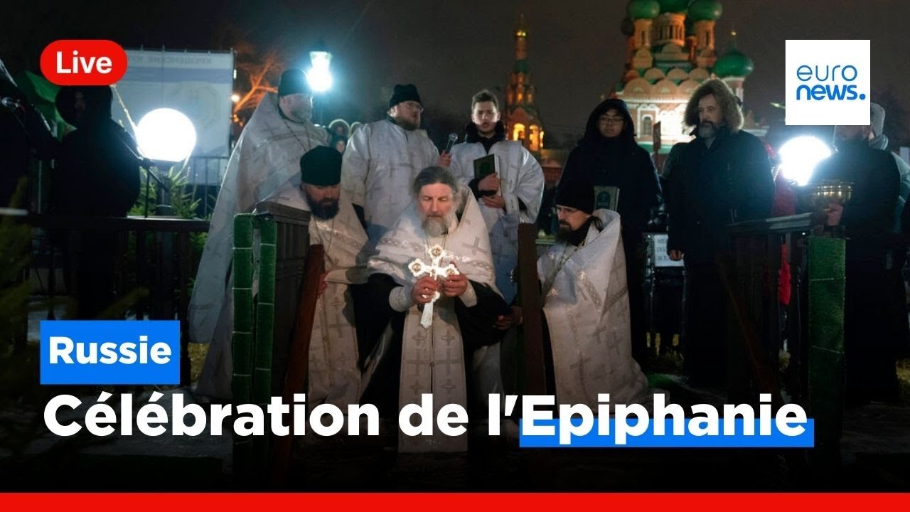 En direct | Russie : Célébration de l'Epiphanie