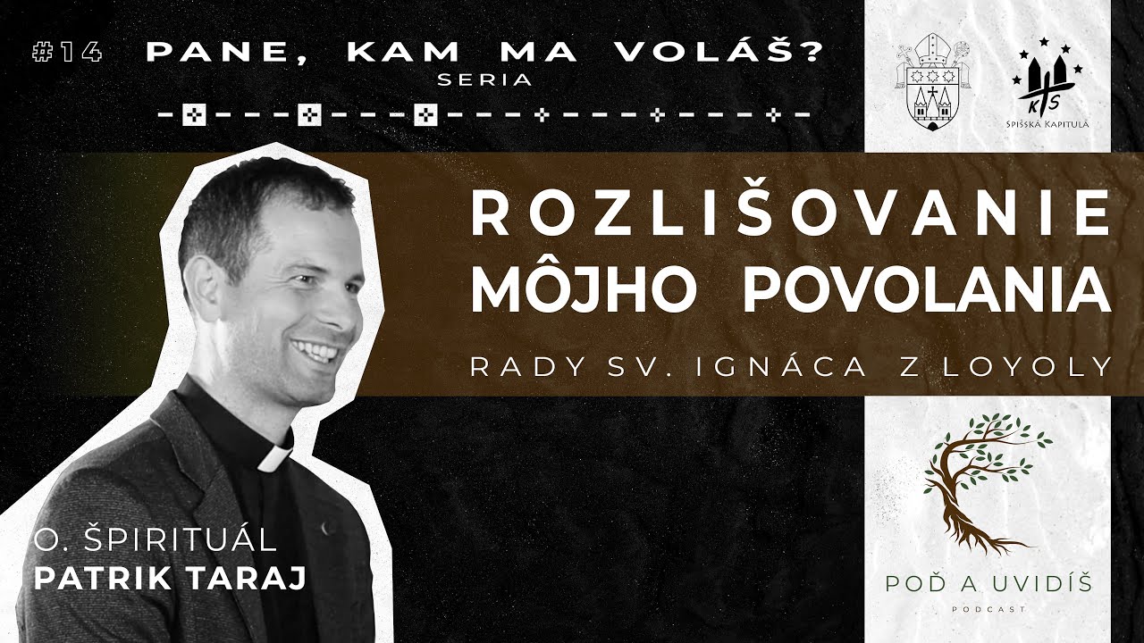 #14 ROZLIŠOVANIE MÔJHO POVOLANIA - o. Patrik Taraj | Podcasty 