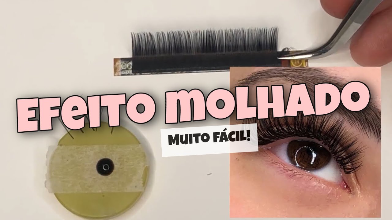 EXTENSÃO DE CÍLIOS EFEITO MOLHADO - Fácil de fazer
