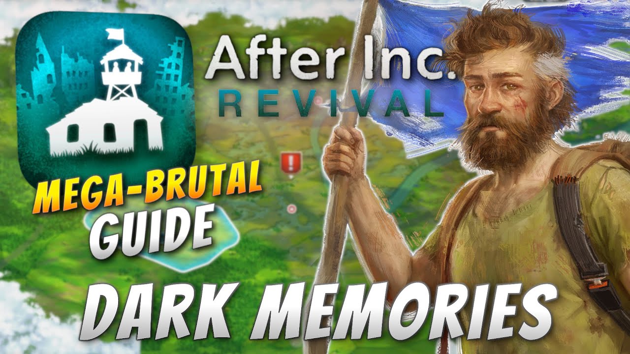 After Inc: Revival - Dark Memories (Mega Brutal Guide)