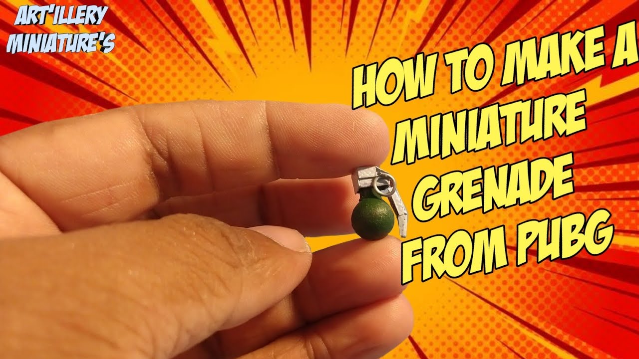 How to make a Miniature Frag Grenade from PUBG