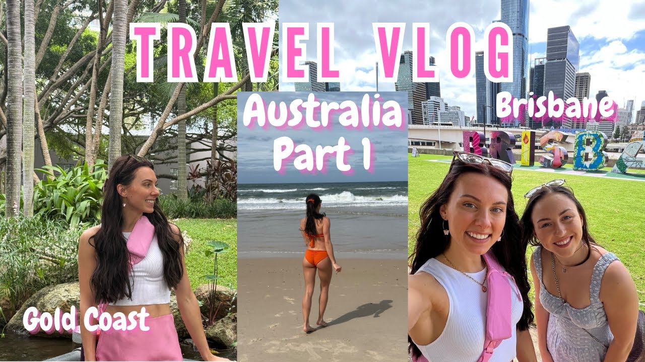 Australia Travel Vlog | PART 1 | Brisbane, Gold Coast 🇦🇺