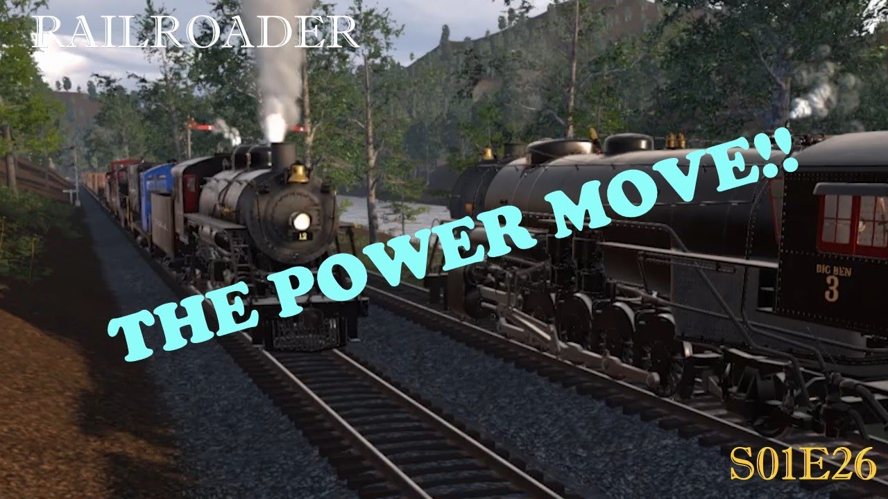 Railroader S01E26 THE POWER MOVE! And Other Shenanigans